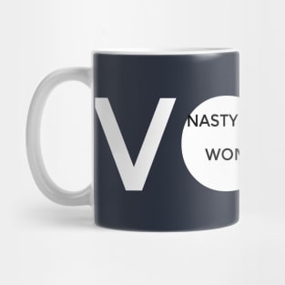 Nasty Women Vote Mug